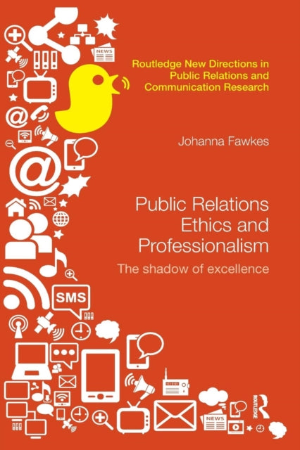 Book cover of: Public Relations Ethics and Professionalism. By: Johanna Fawkes