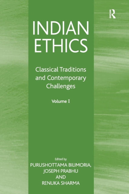 Book cover of: Indian Ethics. By: Purushottama Bilimoria