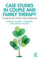 Book cover of: Case Studies in Couple and Family Therapy. By: Connie Cornwell
