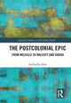 Book cover of: Postcolonial Epic. By: Sneharika Roy