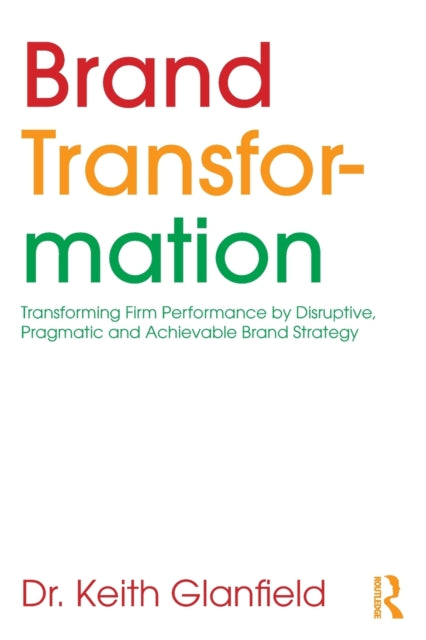 Book cover of: Brand Transformation. By: Keith Glanfield