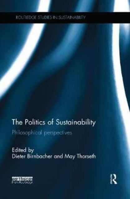 Book cover of: Politics of Sustainability. By: Dieter Birnbacher