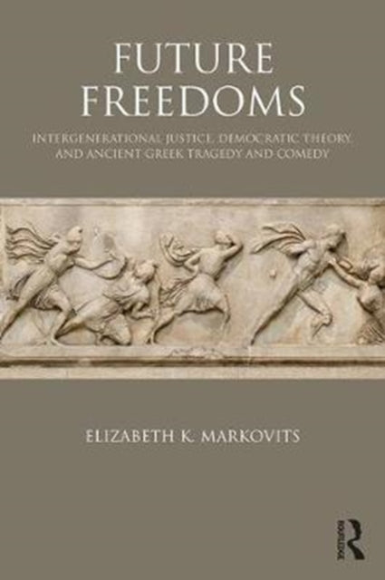 Book cover of: Future Freedoms. By: Elizabeth K. Markovits
