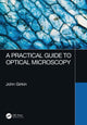 Book cover of: Practical Guide to Optical Microscopy. By: John Girkin