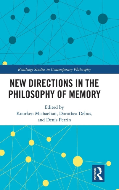 New Directions in the Philosophy of Memory
