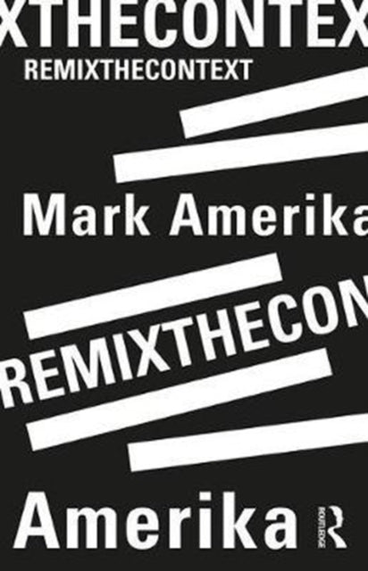 Book cover of: remixthecontext. By: Mark Amerika
