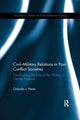 Book cover of: Civil-Military Relations in Post-Conflict Societies. By: Orlando J. Pérez