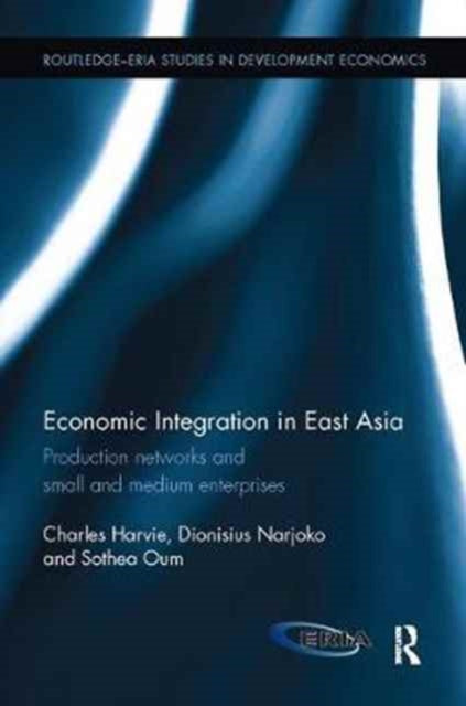 Book cover of: Economic Integration in East Asia. By: Charles Harvie