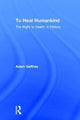 Book cover of: To Heal Humankind. By: Adam Gaffney