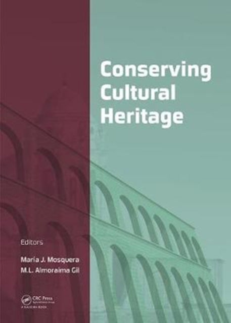 Book cover of: Conserving Cultural Heritage. By: María Jesús Mosquera