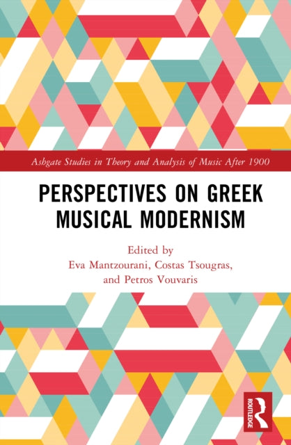 Book cover of: Perspectives on Greek Musical Modernism. By: Eva Mantzourani