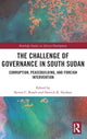 Book cover of: Challenge of Governance in South Sudan. By: Steven C Roach
