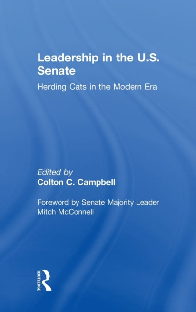 Book cover of: Leadership in the U.S. Senate. By: Colton C. Campbell