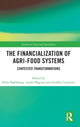 Book cover of: Financialization of Agri-Food Systems. By: Hilde Bjorkhaug