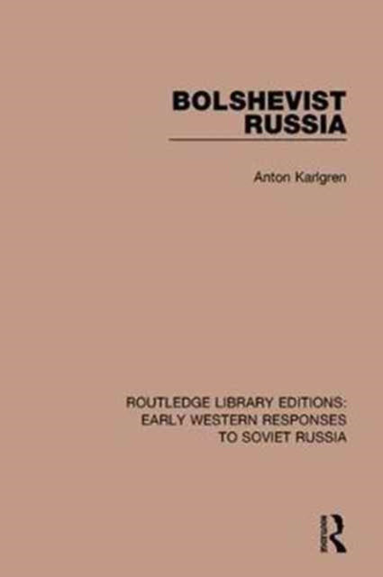 Book cover of: Bolshevist Russia. By: Anton Karlgren
