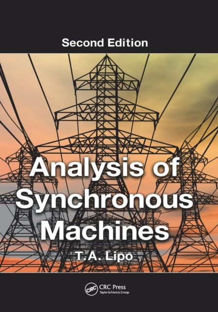 Book cover of: Analysis of Synchronous Machines. By: T. A. Lipo
