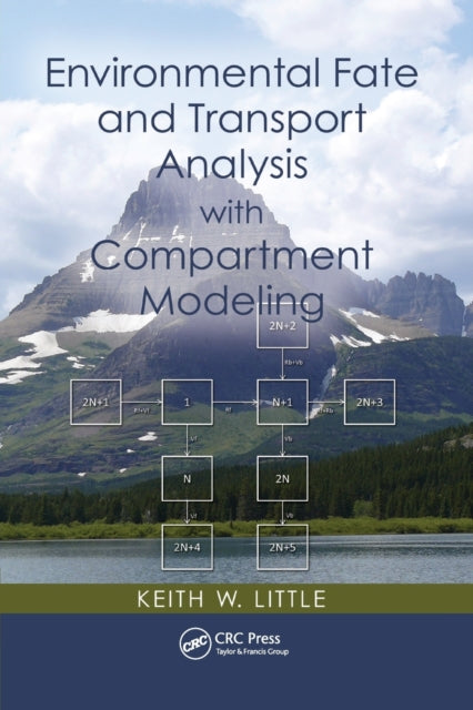 Book cover of: Environmental Fate and Transport Analysis with Compartment Modeling. By: Keith W. Little