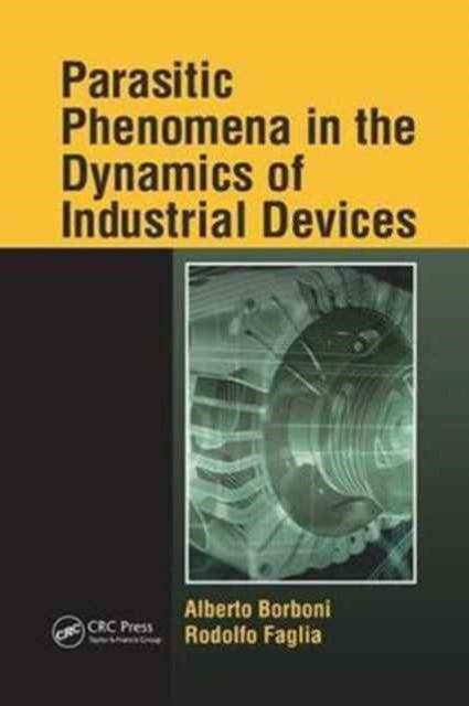 Book cover of: Parasitic Phenomena in the Dynamics of Industrial Devices. By: Alberto Borboni