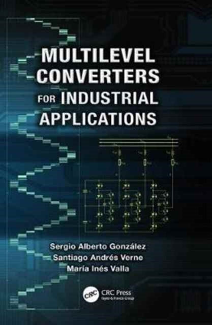 Book cover of: Multilevel Converters for Industrial Applications. By: Sergio Alberto Gonzalez