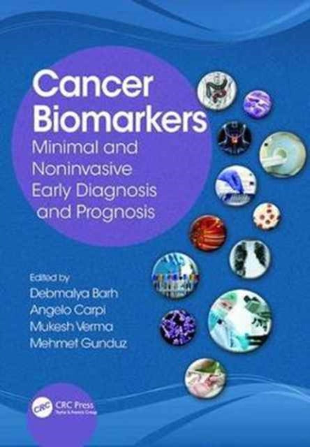 Book cover of: Cancer Biomarkers. By: Debmalya Barh