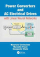 Book cover of: Power Converters and AC Electrical Drives with Linear Neural Networks. By: Maurizio Cirrincione