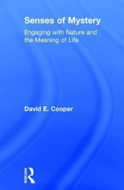 Book cover of: Senses of Mystery. By: Cooper, David E.