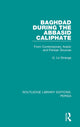 Book cover of: Baghdad During the Abbasid Caliphate. By: G. Le Strange