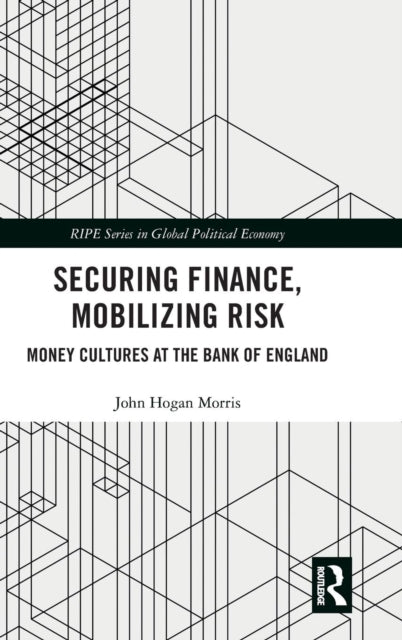 Securing Finance, Mobilizing Risk