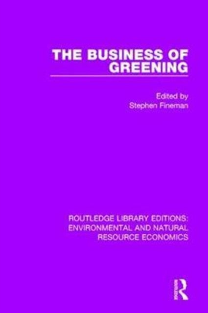 Book cover of: Business of Greening. By: Stephen Fineman