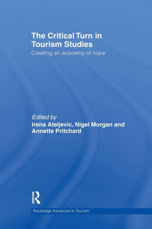 The Critical Turn in Tourism Studies