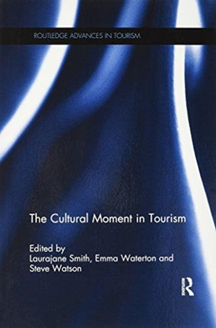 Book cover of: Cultural Moment in Tourism. By: Laurajane Smith