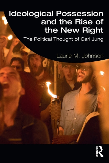 Book cover of: Ideological Possession and the Rise of the New Right. By: Laurie Johnson