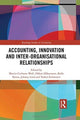 Book cover of: Accounting, Innovation and Inter-Organisational Relationships. By: Martin Carlsson-Wall