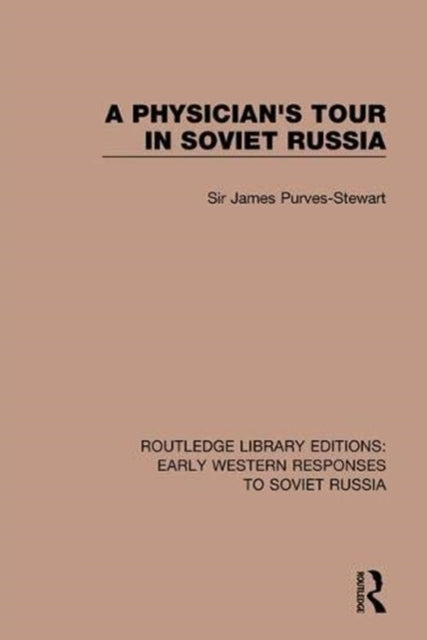 Book cover of: Physician's Tour in Soviet Russia. By: James Purves-Stewart
