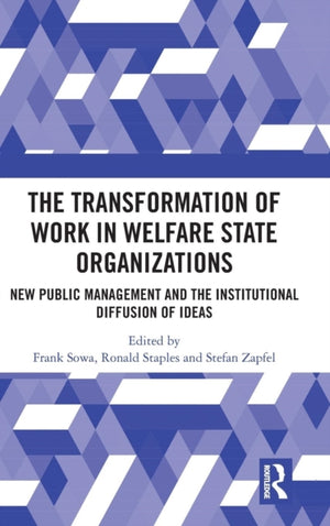 Transformation of Work in Welfare State Organizations