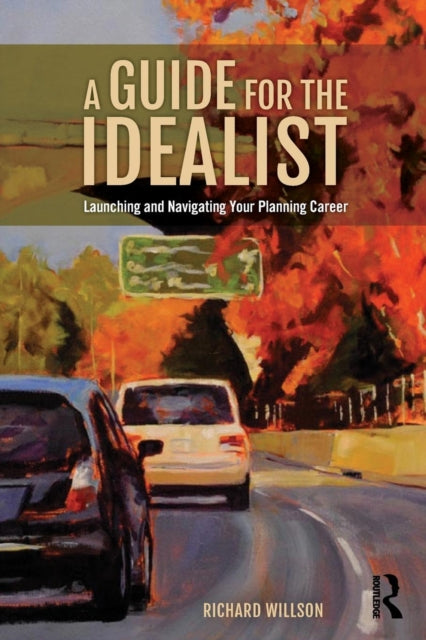 Book cover of: Guide for the Idealist. By: Richard Willson