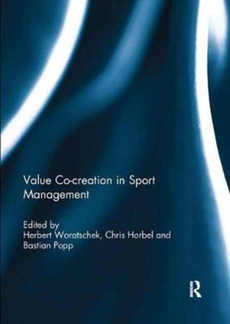 Book cover of: Value co-creation in sport management. By: Herbert Woratschek