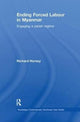 Book cover of: Ending Forced Labour in Myanmar. By: Richard Horsey