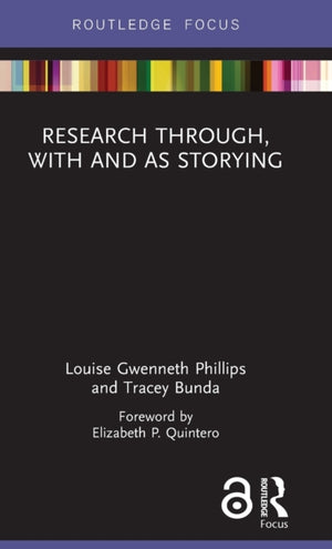 Research Through, With and As Storying