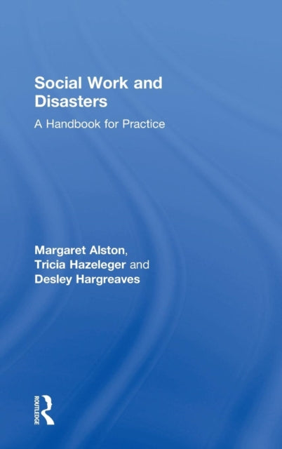 Book cover of: Social Work and Disasters. By: Margaret Alston