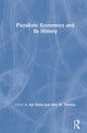 Book cover of: Pluralistic Economics and Its History. By: Ajit Sinha