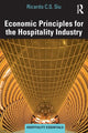 Book cover of: Economic Principles for the Hospitality Industry. By: Ricardo C.S. Siu