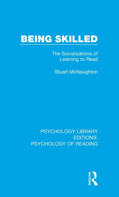 Book cover of: Being Skilled. By: Stuart McNaughton