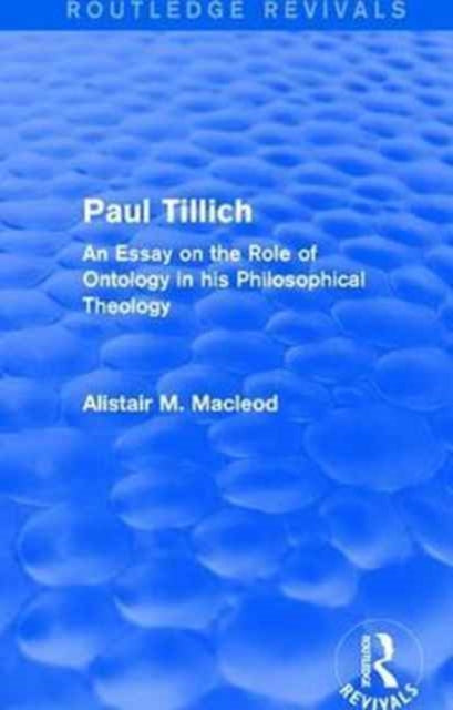 Book cover of: Routledge Revivals: Paul Tillich (1973). By: Alistair M. MacLeod