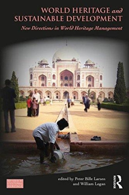 Book cover of: World Heritage and Sustainable Development. By: Peter Bille Larsen