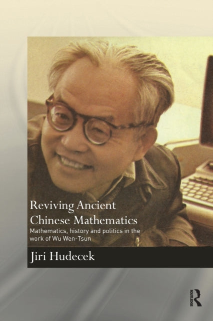 Book cover of: Reviving Ancient Chinese Mathematics. By: Jiri Hudecek