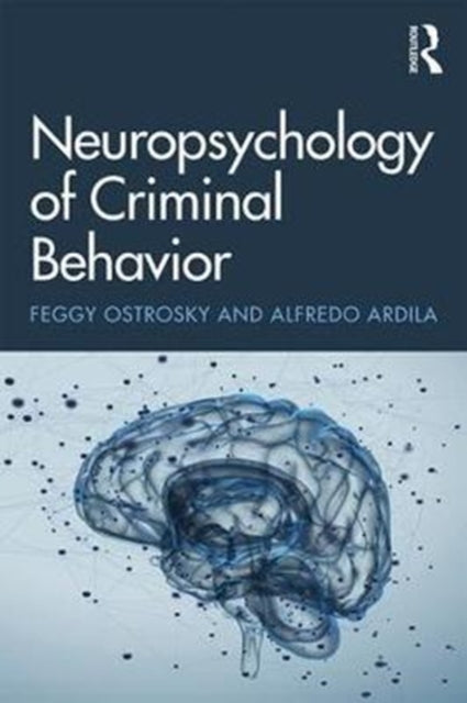 Book cover of: Neuropsychology of Criminal Behavior. By: Feggy Ostrosky