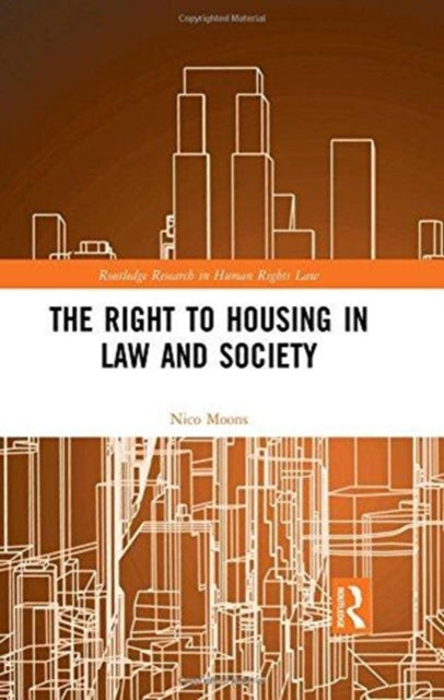Book cover of: Right to housing in law and society. By: Nico Moons