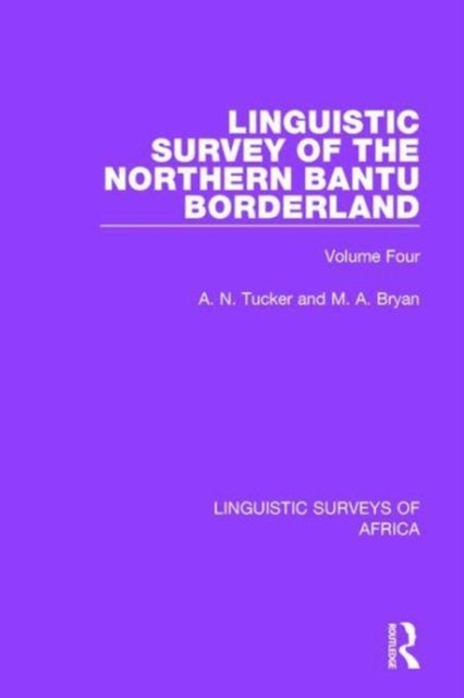 Book cover of: Linguistic Survey of the Northern Bantu Borderland. By: A. N. Tucker