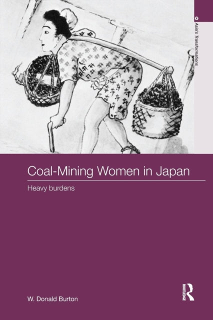 Book cover of: Coal-Mining Women in Japan. By: W. Donald Burton